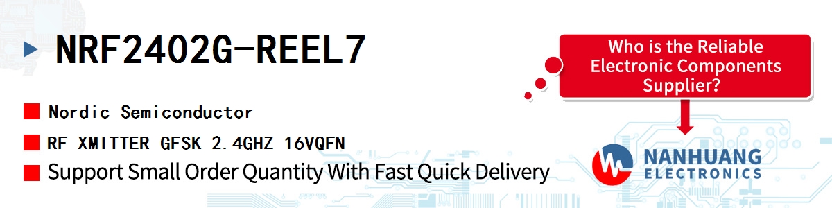 NRF2402G-REEL7 Nordic RF XMITTER GFSK 2.4GHZ 16VQFN